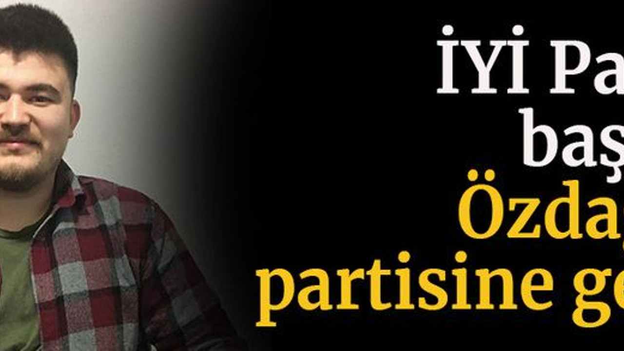 İYİ Partili başkan Özdağ’ın partisine geçti!